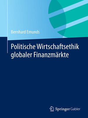 cover image of Politische Wirtschaftsethik globaler Finanzmärkte